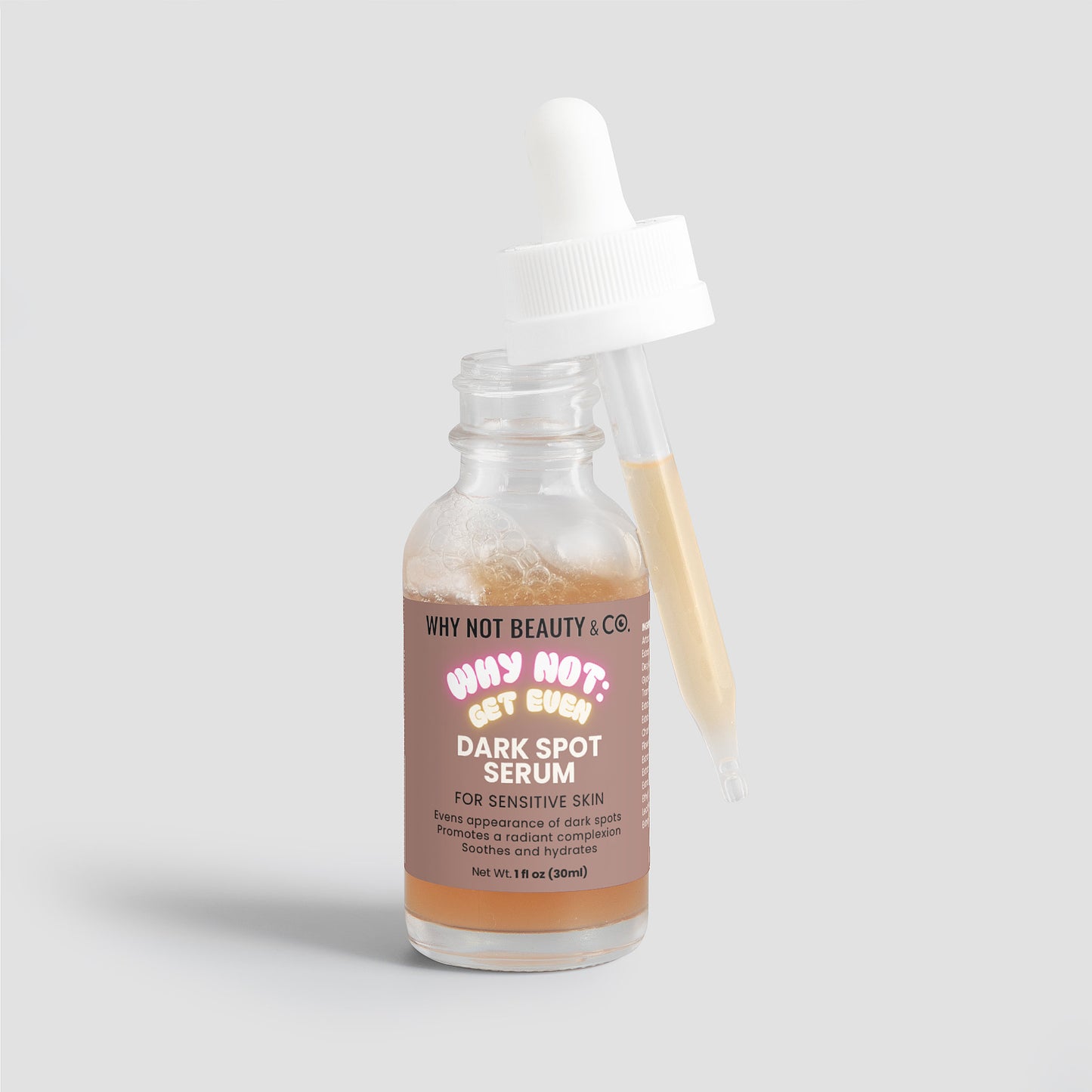 WHY NOT: GET EVEN Dark Spot Serum for Sensitive Skin