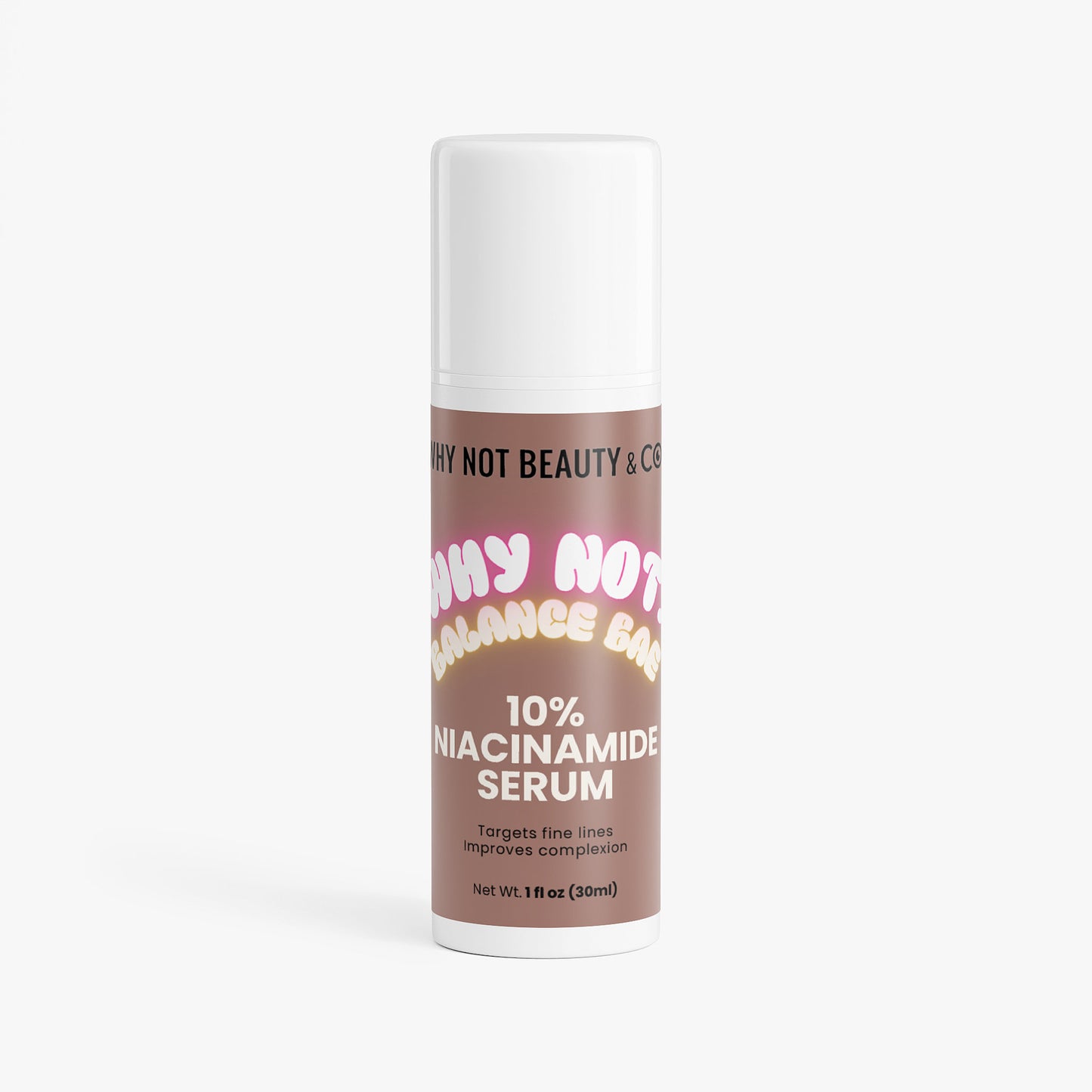 WHY NOT: BALANCE BAE 10% Niacinamide Serum