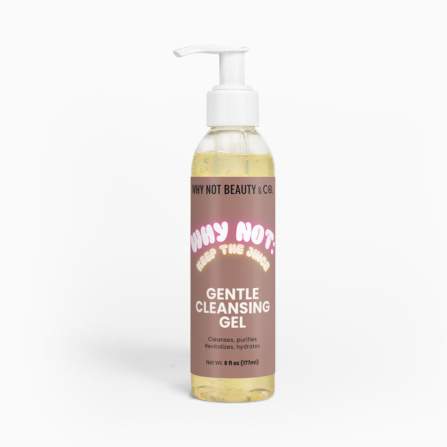 WHY NOT: KEEP THE JUICE Gentle Cleansing Gel