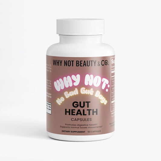 WHY NOT: NO BAD GUT DAYS