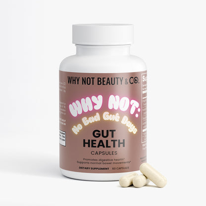 WHY NOT: NO BAD GUT DAYS