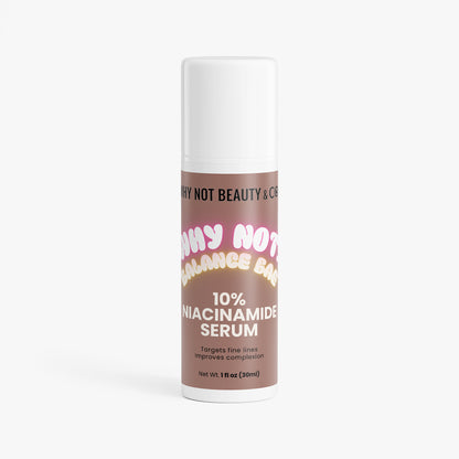 WHY NOT: BALANCE BAE 10% Niacinamide Serum