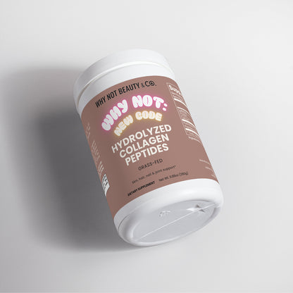 WHY NOT: NEW CODES Grass-Fed Hydrolyzed Collagen Peptides
